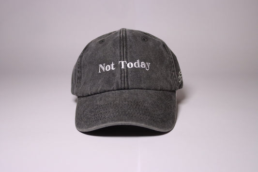 Not Today.