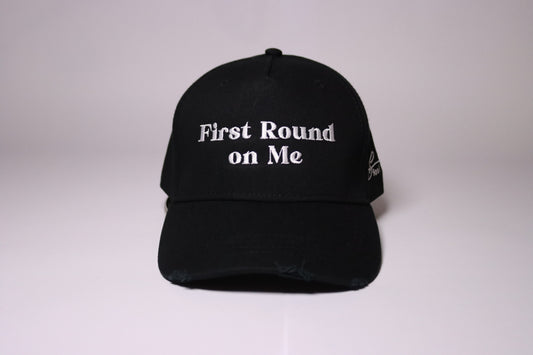 First Round on me.